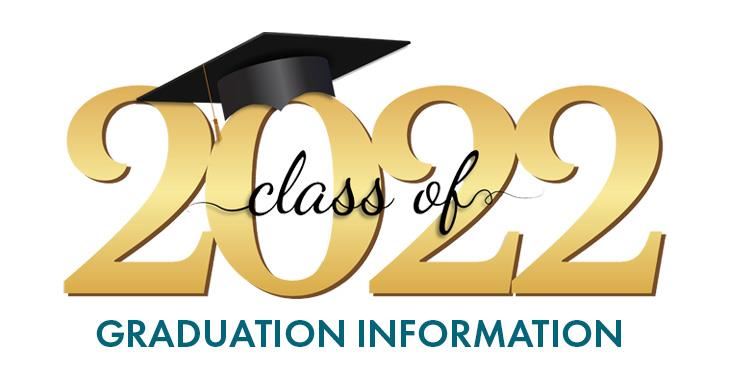 Graduation Information - Class of 2022